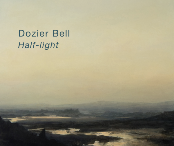 Dozier Bell: Half-light